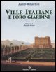 Ville italiane e loro giardini