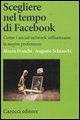 Scegliere nel tempo di Facebook