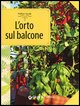 L'orto sul balcone