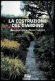 La costruzione del giardino. Metodologia di progettazione