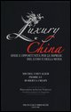 Luxury China - Sfide e opportunità per le imprese del lusso e della moda