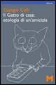 Il gatto di casa: etologia di un’amicizia