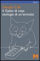 Il gatto di casa: etologia di un’amicizia