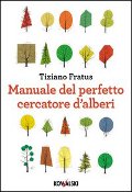 Manuale del perfetto cercatore d'alberi