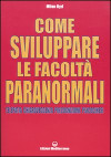 Come sviluppare le facoltà paranormali