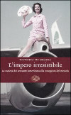 L'impero irresistibile