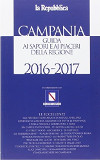 Campania. Guida ai sapori e ai piaceri della regione 2017