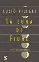 La luna di Fiume. 1919: il complotto