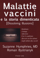 Malattie, vaccini e la storia dimenticata (dissolving illusions)