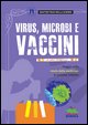 Virus, microbi vaccini