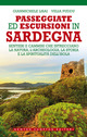 Passeggiate ed escursioni in Sardegna. Sentieri e cammini che intrecciano la natura, l’archeologia, la storia e la spiritualità dell’isola