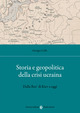 Storia e geopolitica della crisi ucraina. Dalla Rus’ di Kiev a oggi