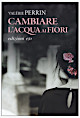 Cambiare l'acqua ai fiori