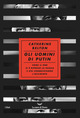 Gli uomini di Putin. Come il KGB si è ripreso la Russia e sta conquistando l'Occidente