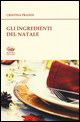 Gli ingredienti del Natale. Storie e ricette