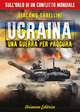 Ucraina. Una guerra per procura