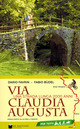 Via Claudia Augusta. Una strada lunga 2000 anni. Prima parte. Da Altino a Trento